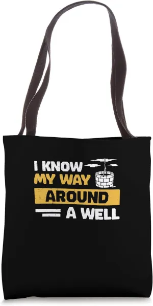 I Know My Way Around A Well Funny Hydrogeology Engineering Tote Bag