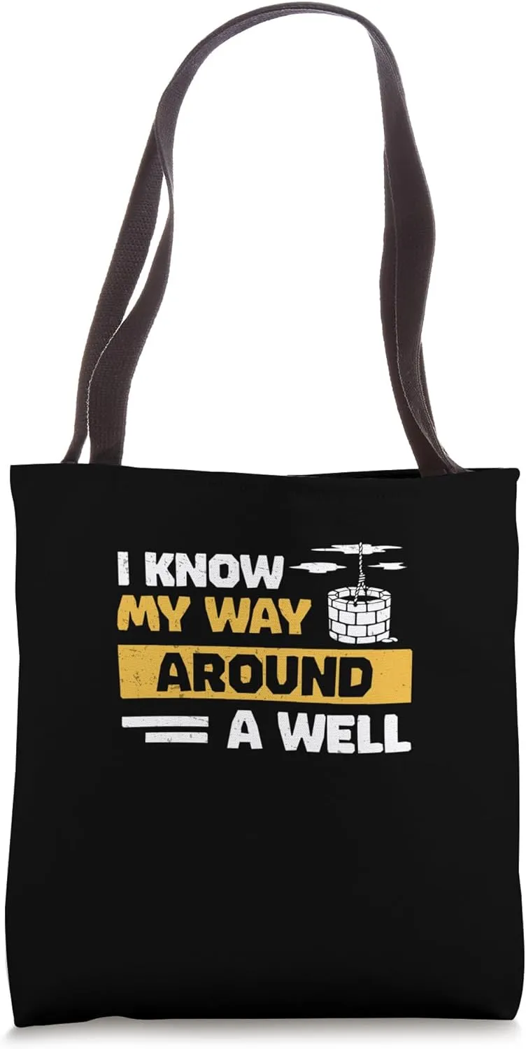 I Know My Way Around A Well Funny Hydrogeology Engineering Tote Bag
