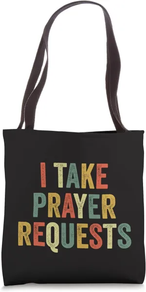 I Take Prayer Requests Praying Christian Pray Pastor Church Tote Bag