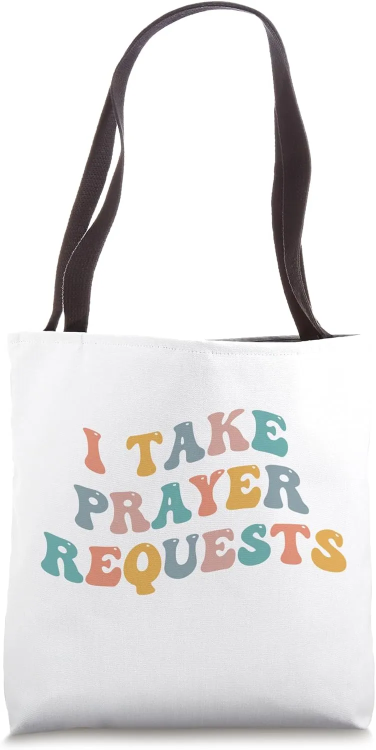 I Take Prayer Requests Praying Pray Christian Intercession Tote Bag