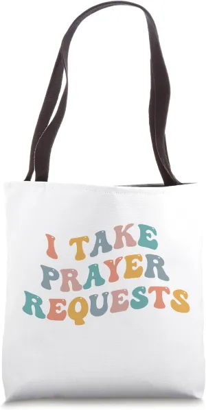 I Take Prayer Requests Praying Pray Christian Intercession Tote Bag