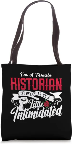 I'm A Female Historian It's Family Historian Team Historian Tote Bag