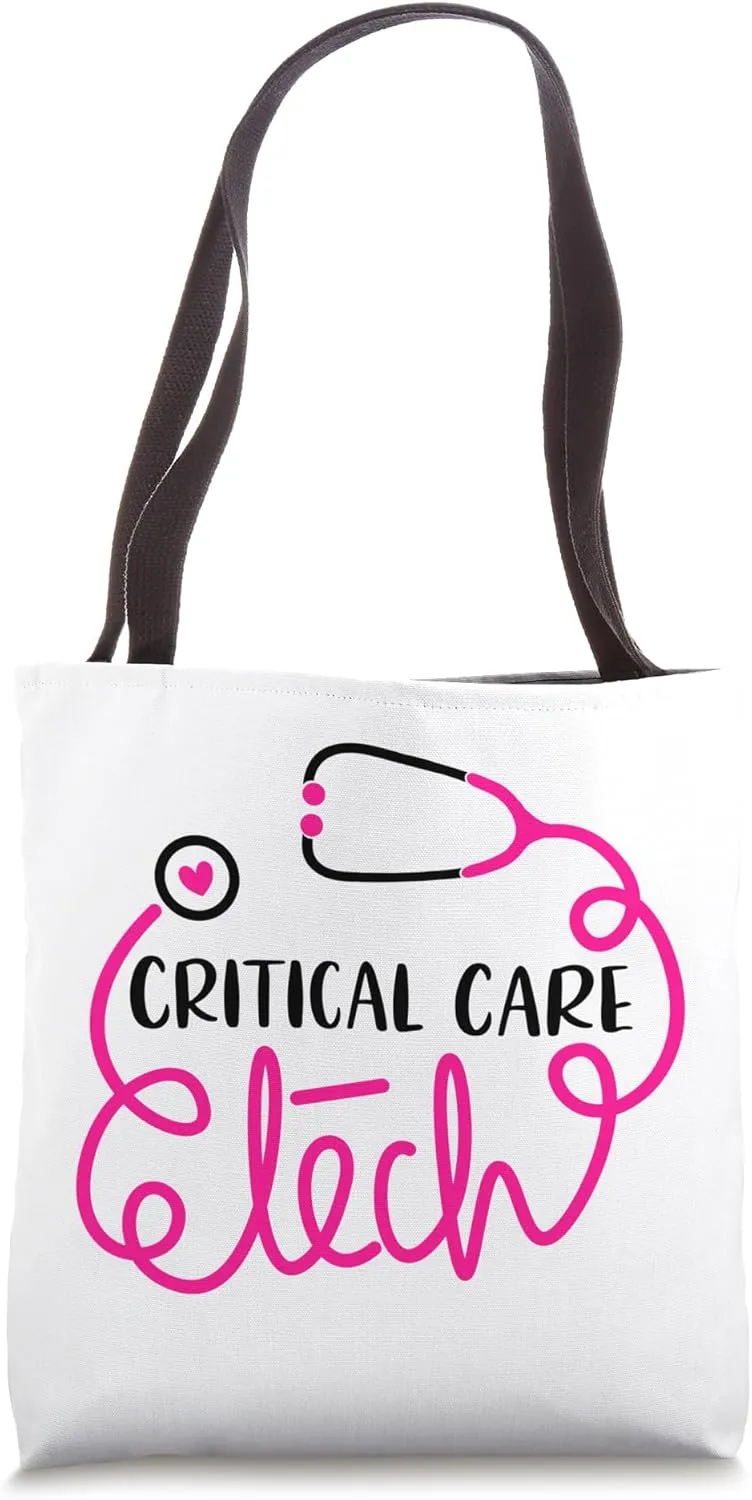 Intensive Care Technologists Technicians Critical Care Tech Tote Bag