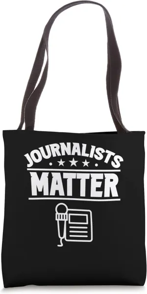 Journalists Matter Job Press Journalist Journalism Tote Bag