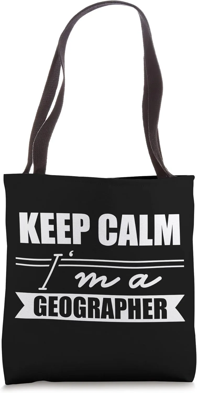 Keep calm I'm a geographer Job Geography Geographic Teacher Tote Bag