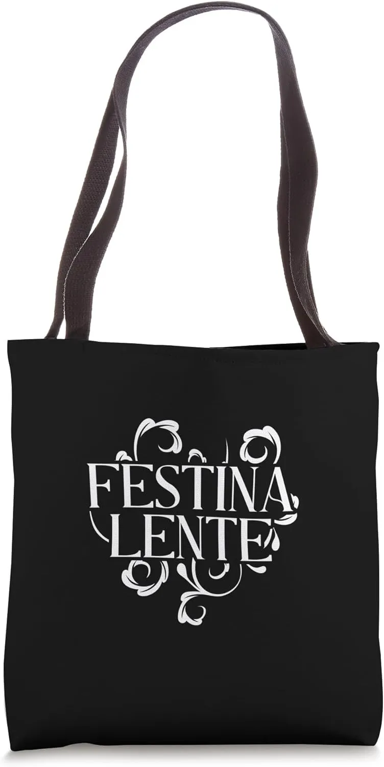 Latin - Festina lente Tote Bag