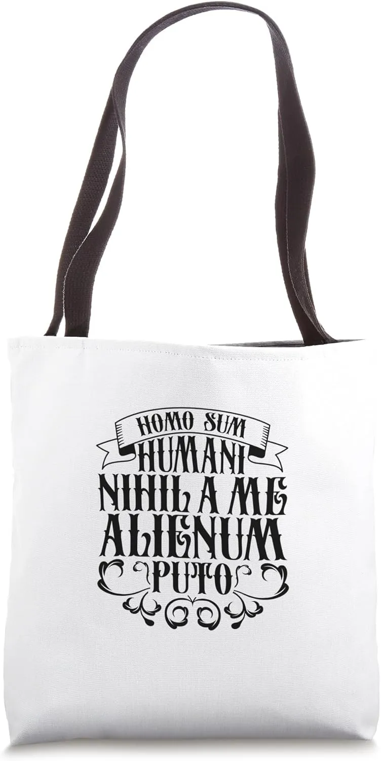 Latin - Homo sum, humani nihil a me alienum puto Tote Bag