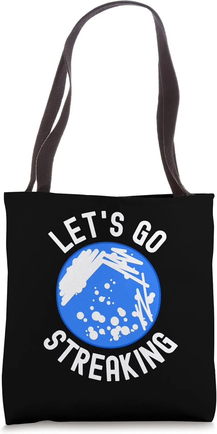 Let's Go Streaking - Microbiologist, Funny Microbiology Tote Bag