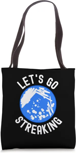 Let's Go Streaking - Microbiologist, Funny Microbiology Tote Bag