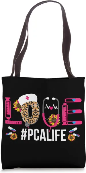 Love PCA Life Patient Care Assistant PCA Nurse Tote Bag