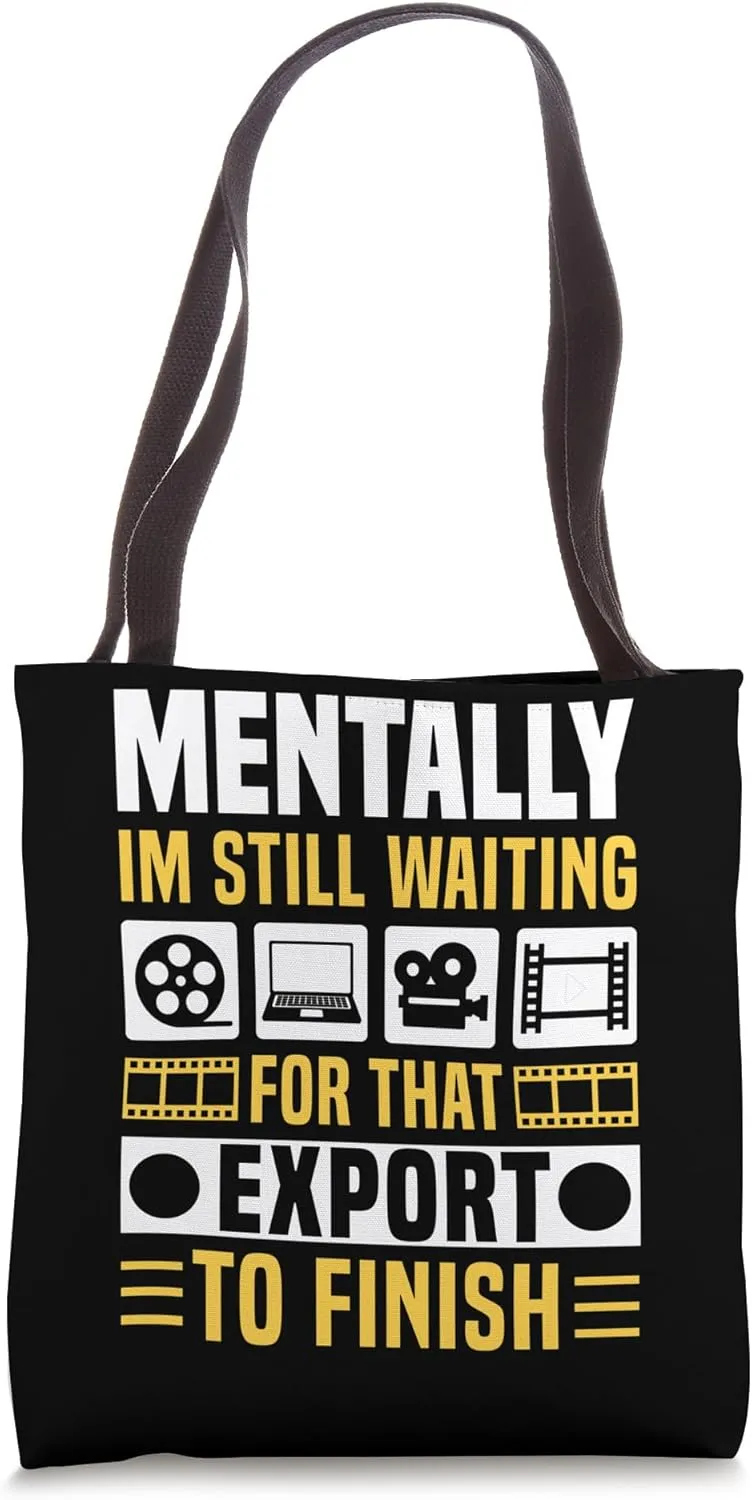 Mentally Im Still Waiting For That Export Editor Tote Bag
