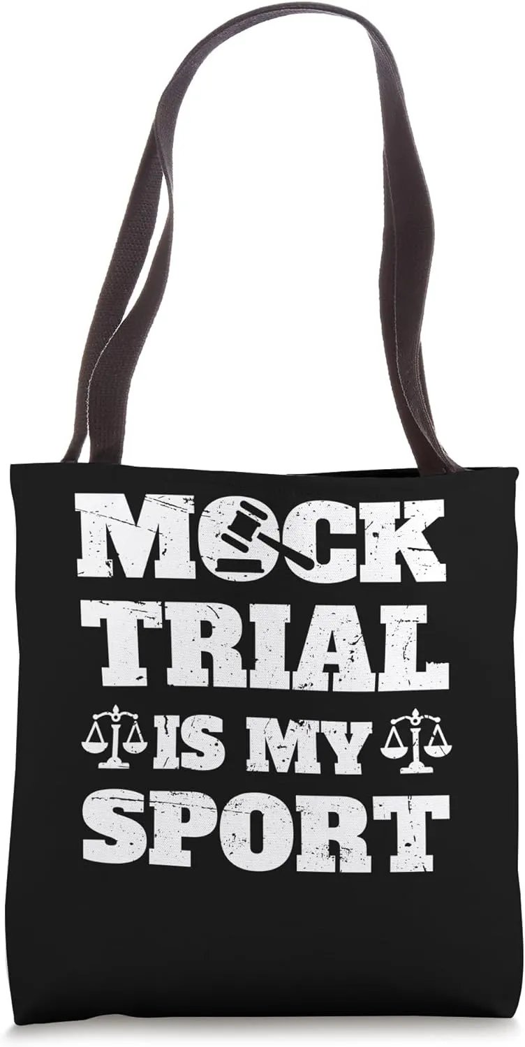Mock Trial Is My Sport Law Student Court Lawyer Justice Tote Bag