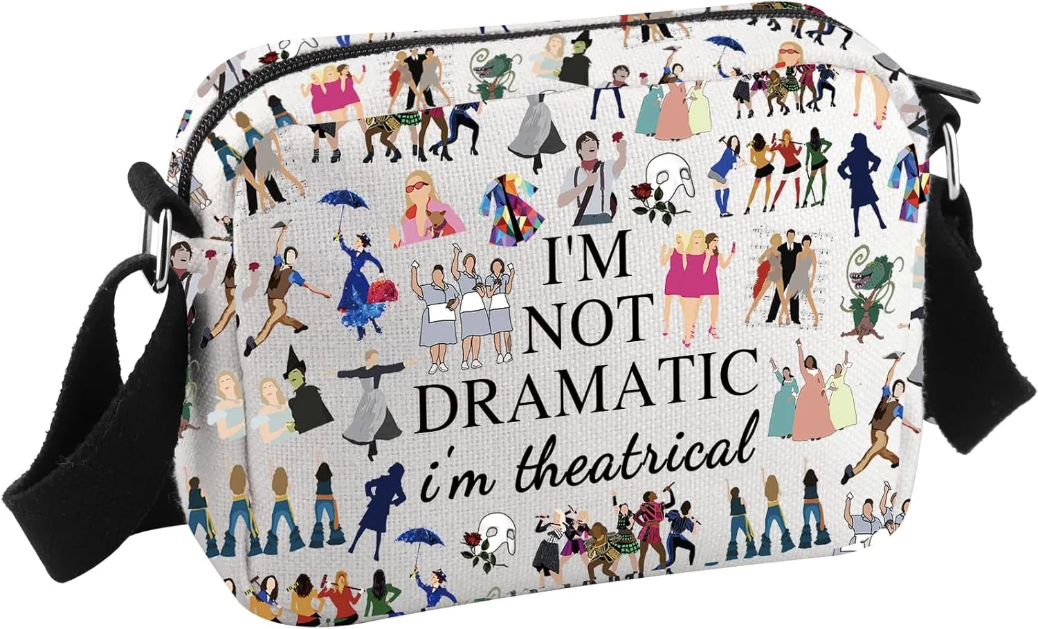Musical Inspired Gift Theatre Travel Bag I'm Not Dramatic I'm Theatrical Musical Theatre Gift Musical Crossbody Bag