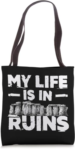 My Life Is In Ruins Funny Archaeology Student Archaeologist Tote Bag