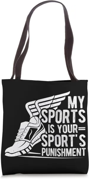 MY Sports IS YOUR SPORT'S PUNISHMENT Sports Athlete Tote Bag