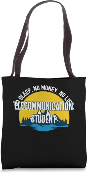 No Sleep No Money No Life Telecommunications Student Tote Bag