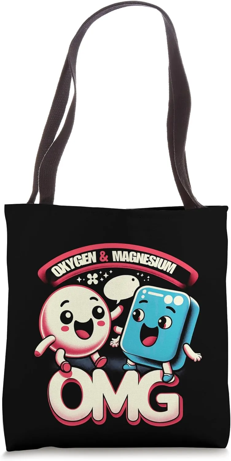 Oxygen Magnesium OMG Funny Science Teacher Student Tote Bag