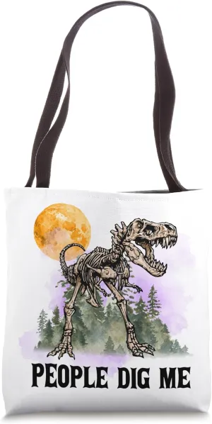 People Dig Me Funny Dinosaur Excavation Paleontologist Tote Bag