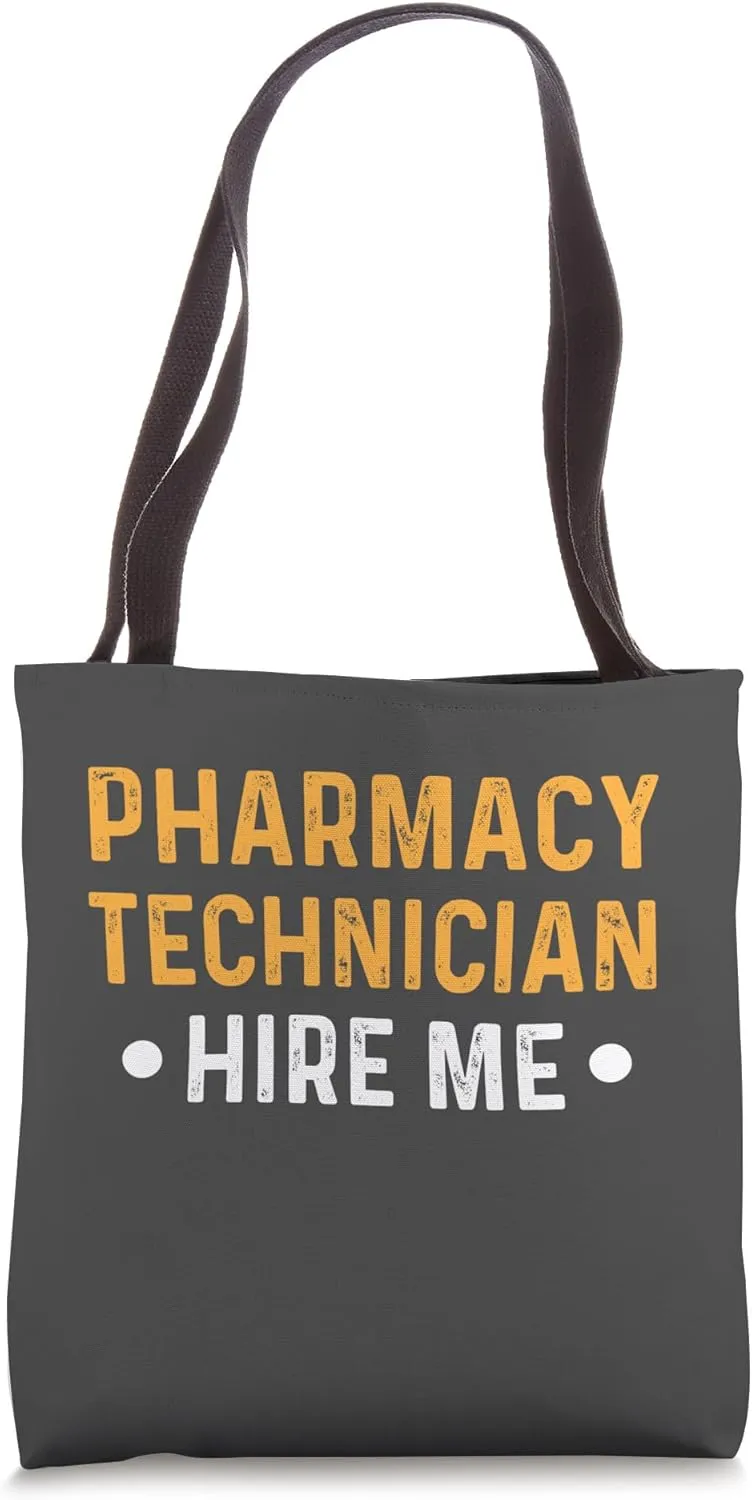 Pharmacy Technician Hire Certified Pharma Tech Tote Bag