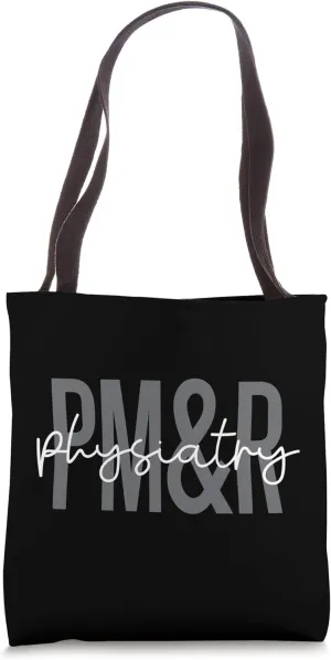 Physiatrist Physical Medicine and Rehabilitation Doctor Tote Bag