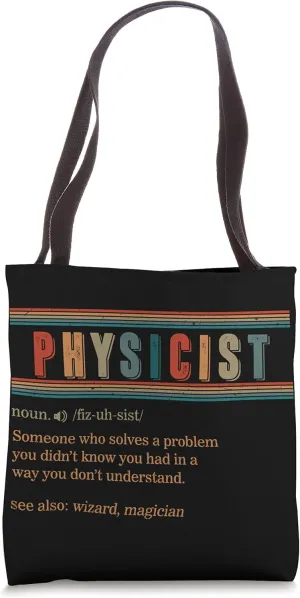 Physicist Definition Physics Teacher Major Scientist Grad Tote Bag