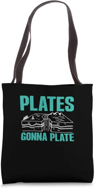 Plates Gonna Plate Funny Seismology Humor For Seismologists Tote Bag