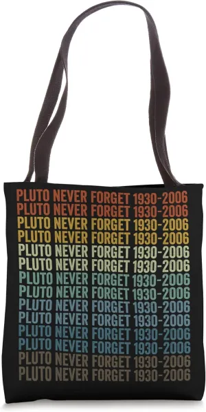 Pluto Never Forget 1930-2006 Pluto Space Student Tote Bag