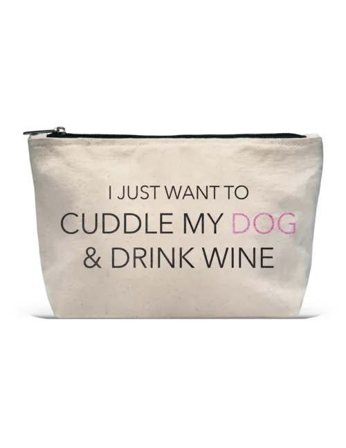Pouch- Cuddle My Dog Drink Wine