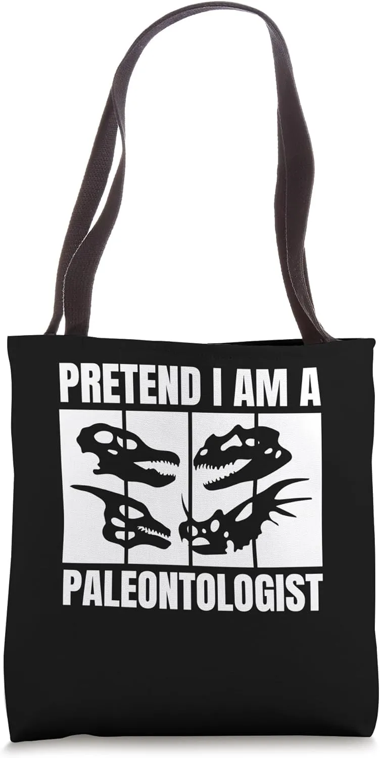 Pretend I Am A Paleontologist Paleontologist Tote Bag