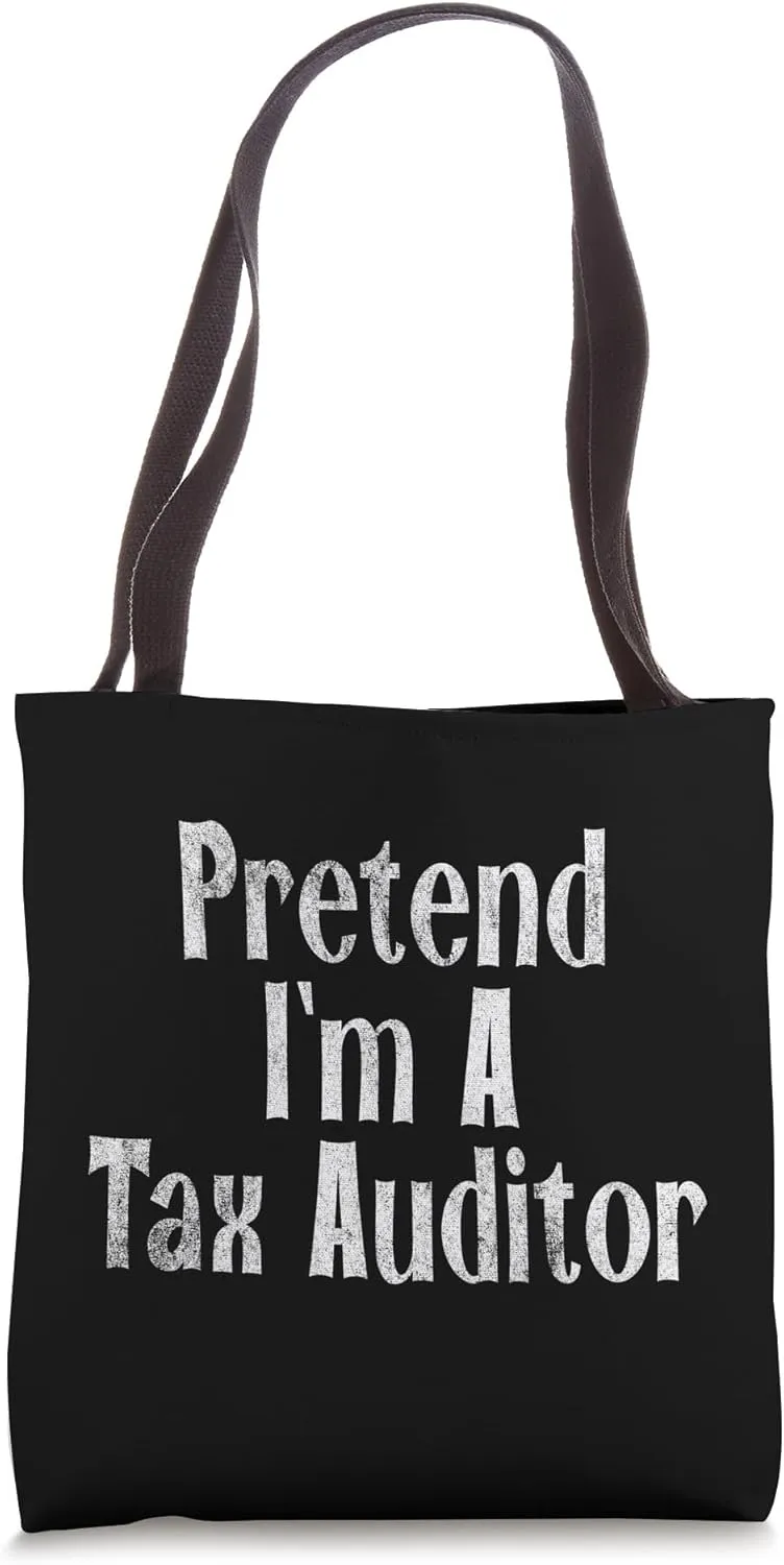 Pretend I'm An Tax Auditor Halloween Costume Idea Tote Bag