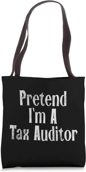 Pretend I'm An Tax Auditor Halloween Costume Idea Tote Bag