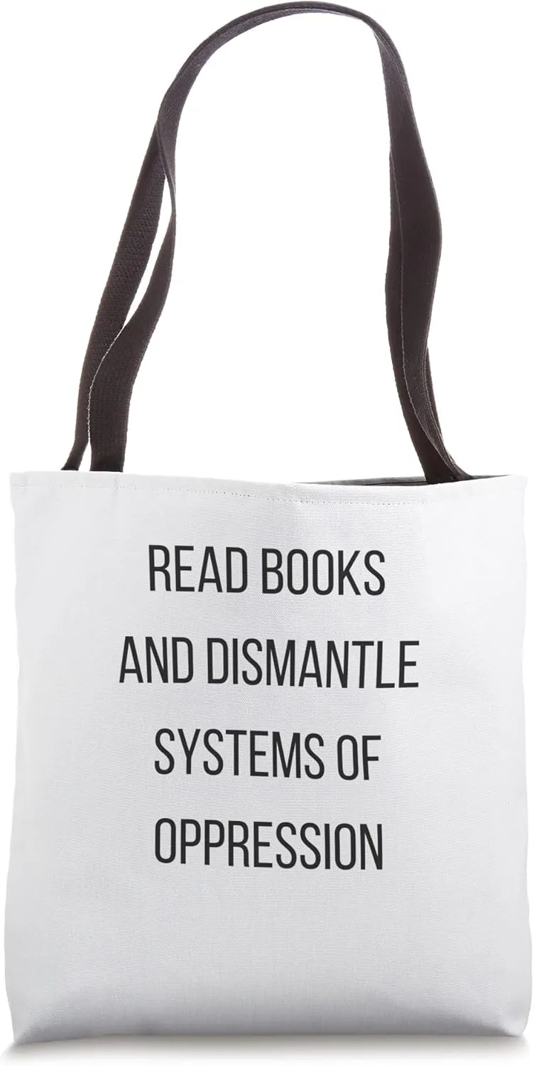 Read Books & Dismantle Systems of Oppression Minimalist Tote Bag