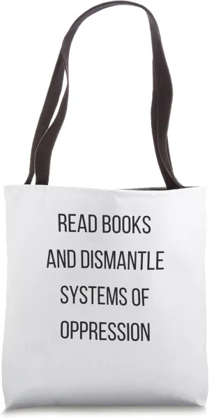 Read Books & Dismantle Systems of Oppression Minimalist Tote Bag