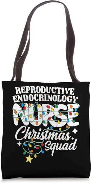 Reproductive Endocrinology Nurse Christmas Squad Fertility Tote Bag