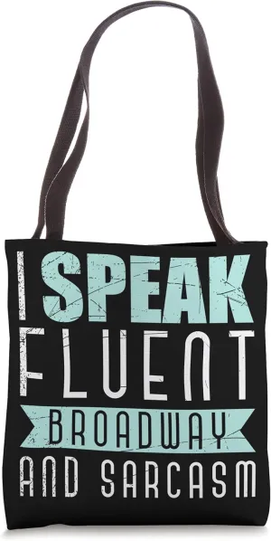 Sarcastic Broadway Actor Stage Performance Theater Musicals Tote Bag