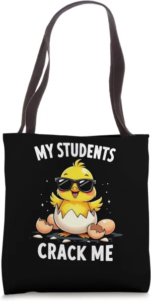 Sassy Teacher Chick - My Students Crack Me Tote Bag