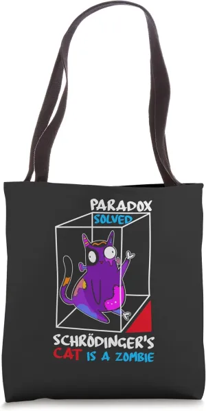 Schroedingers Schrodinger's Schrödinger's Cat Paradox Zombie Tote Bag