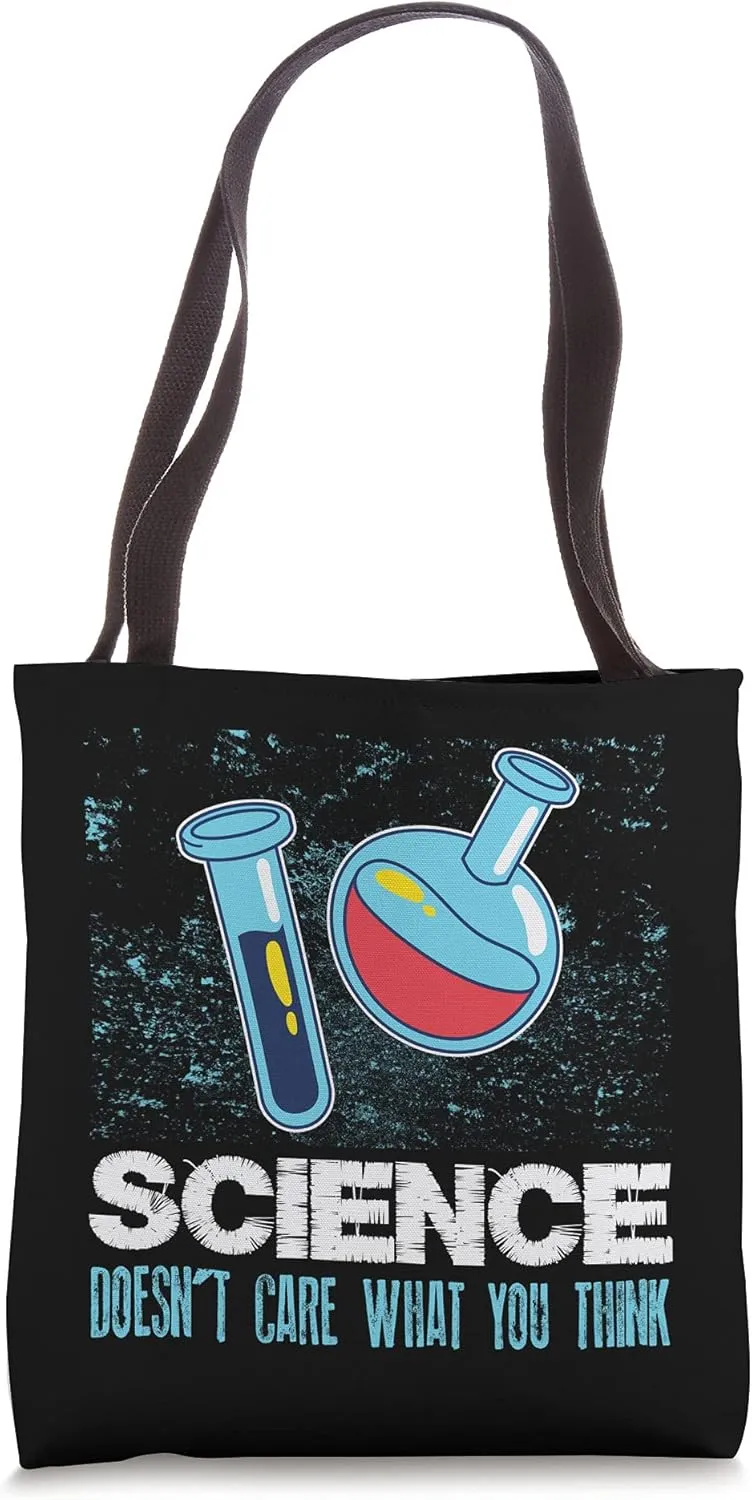 Science Doesn't Care What You Think Scientist Chemistry Tees Tote Bag