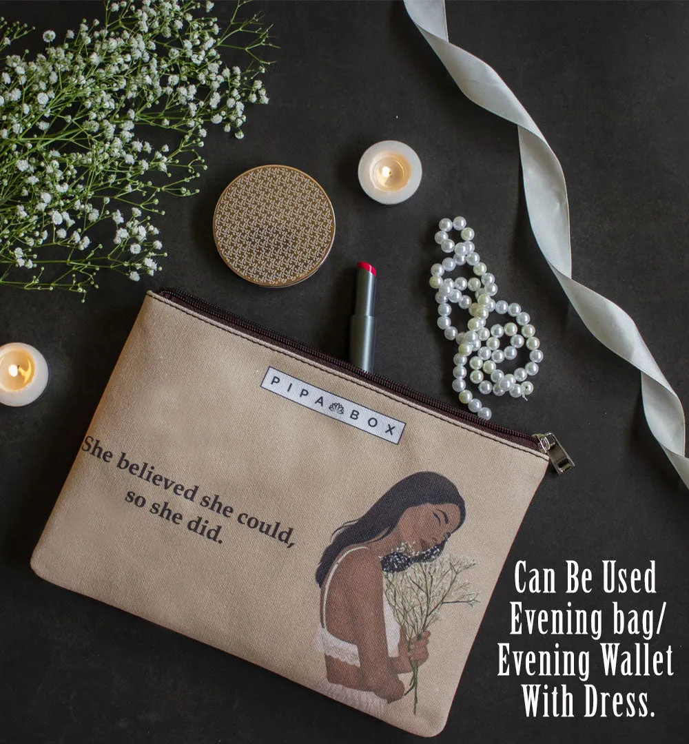 She Belived She Could - Printed Multi Purpose Canvas Pouch