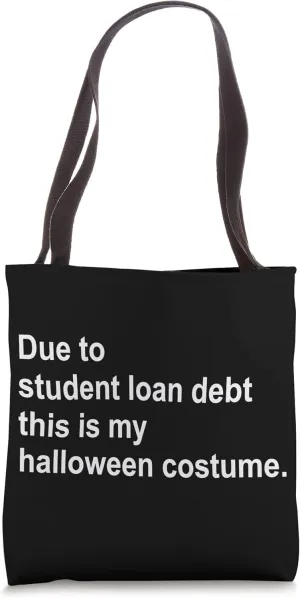 Student Debt Halloween Costume Tote Bag