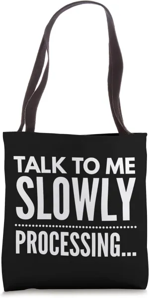 Talk To Me Slowly - Foreign Language Student Spanish Teacher Tote Bag