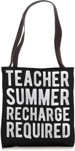 Teacher Summer RECHARGE REQUIRED Teacher Summer Student Tote Bag