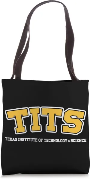 Texas Institute Technology Science Tits Student University Tote Bag