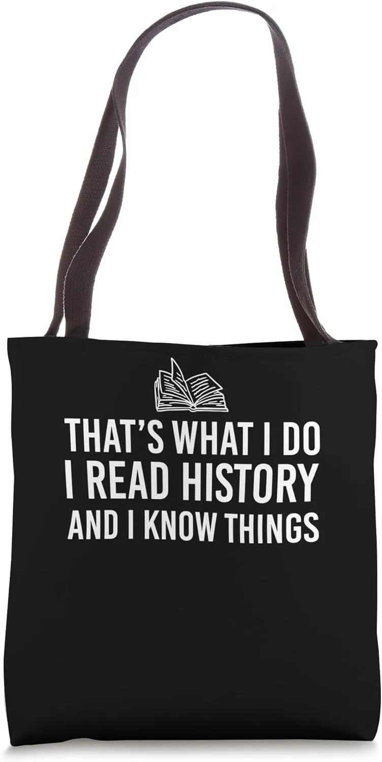 Thats What I Do Historian History Researcher Tote Bag