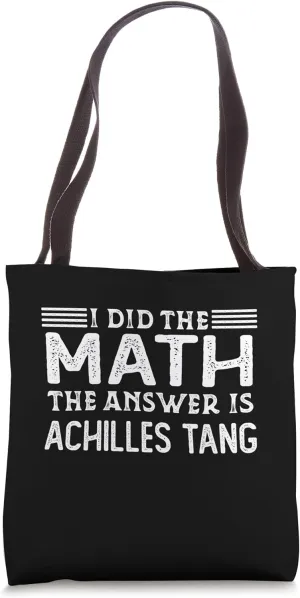 The Answer Is Achilles Tang Funny Math Teacher Student Tote Bag