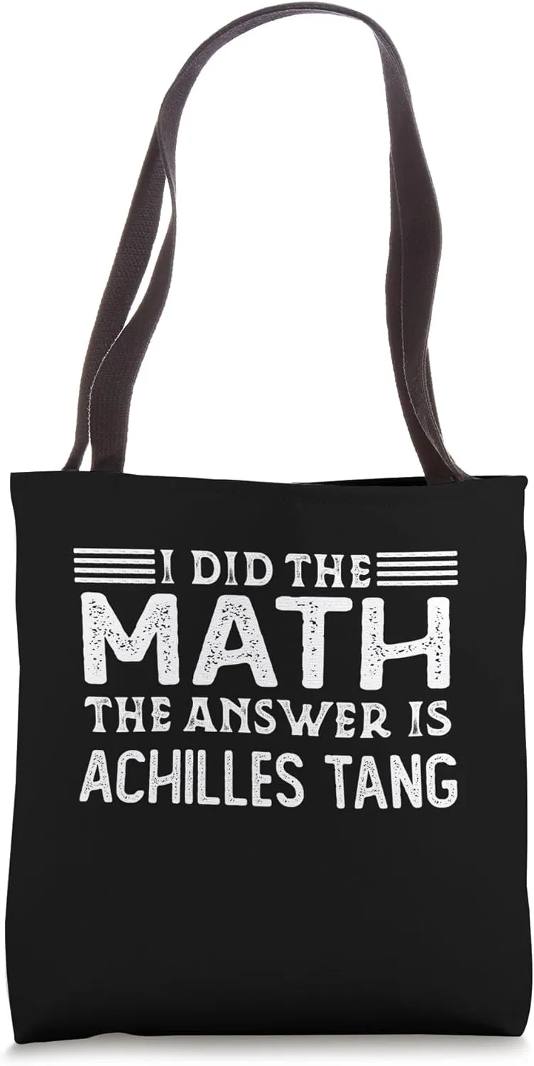 The Answer Is Achilles Tang Funny Math Teacher Student Tote Bag
