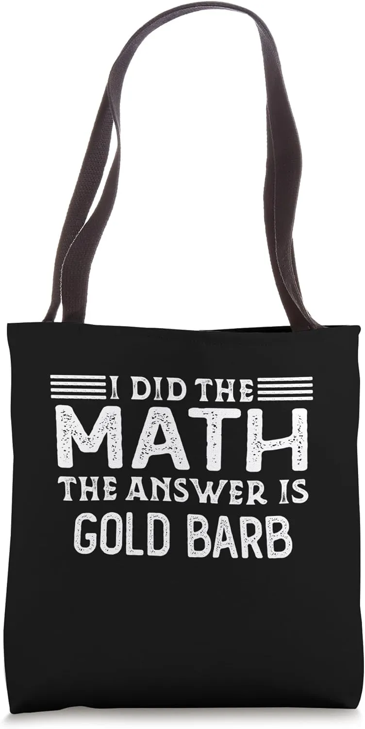 The Answer Is Gold Barb Funny Math Teacher Student Tote Bag