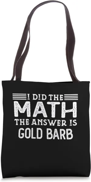 The Answer Is Gold Barb Funny Math Teacher Student Tote Bag