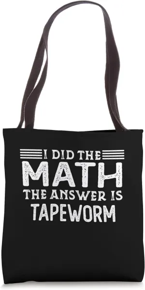 The Answer Is Tapeworm Funny Math Teacher Student Tote Bag