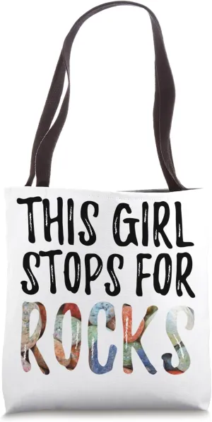 This Girl Stops For Rocks Geologist Funny Geology For Women Tote Bag